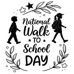 NATIONAL WALK TO SCHOOL DAY vector illustration