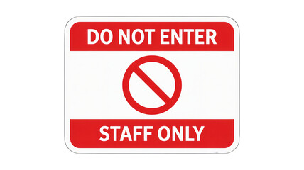 Staff Only Access Sign: Clear Restriction for Restricted Areas and Employees