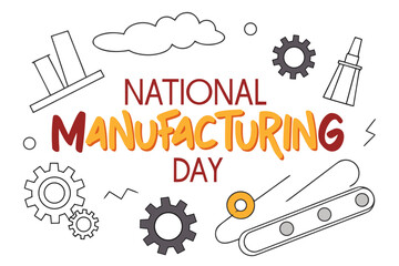 NATIONAL MANUFACTURING DAY vector illustration