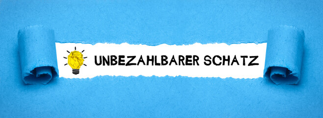unbezahlbarer Schatz	
