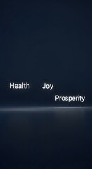 The words Health Joy and Prosperity are displayed against a dark, atmospheric background with a faint horizontal line.