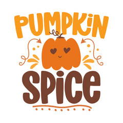 Warm “Pumpkin Spice” quote with a smiling pumpkin, swirls, and orange-brown palette. Cozy autumn artwork for mugs, shirts, cards, posters, and kitchen decor.