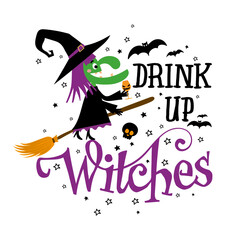 Green witch on a broom with “Drink Up Witches” text, bats, skull, and stars. A fun spooky party graphic for tees, mugs, posters, and decorations.