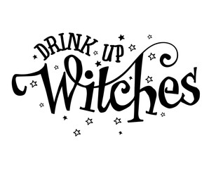 Swashy “Drink Up Witches” Halloween quote sprinkled with stars. Perfect for party shirts, mugs, banners, and bar decor.