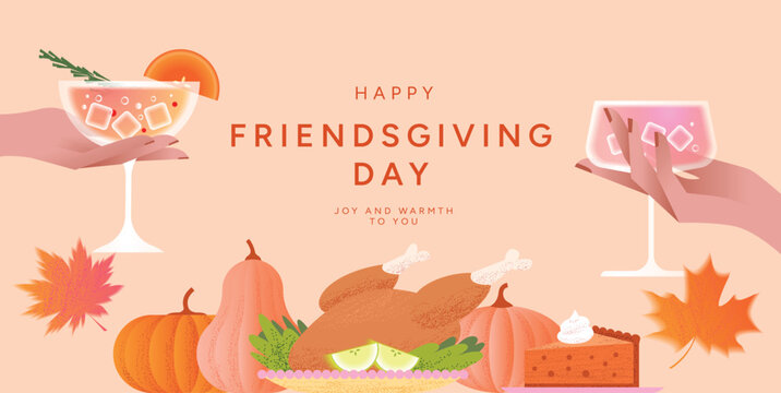 Happy Friendsgiving Day celebration with roasted Turkey, Pumpkin pie, Pumpkins, Autumn leaves and hands holding festive cocktails. Holiday party greeting design. Vector illustration