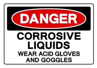 Danger Corrosive Liquids Wear Acid Gloves And Goggles Symbol Sign,Vector Illustration, Isolate On White Background Label.EPS10