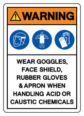 Warning Wear Goggles Face Shield Rubber Gloves and Arpon Symbol Sign,Vector Illustration, Isolate On White Background Label.EPS10