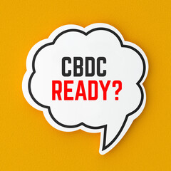 CBDC Ready text banner on speech bubble. Terms and strategy message