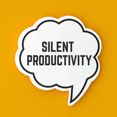 Silent Productivity text banner on speech bubble. Terms and strategy message