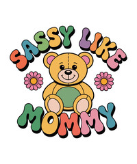 Sassy Like Mommy SVG T-shirt Design
