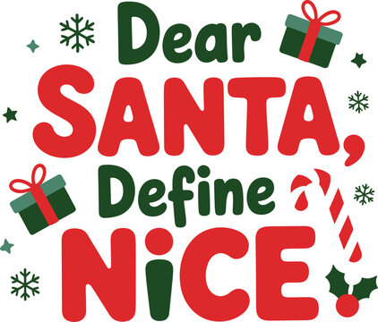 Dear santa define nice christmas holiday fun text design holiday celebration gift ideas
