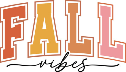 Fall Vibes SVG, Fall Vibes PNG, Fall Vibes Varsity SVG, Hello Fall Svg, Fall Svg, Autumn Svg, Fall Shirt Svg, Thanksgiving Svg,Halloween Svg