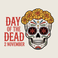 Day of the Dead poster, vintage sugar skull portrait, floral crown, 2 November date, textured retro typography