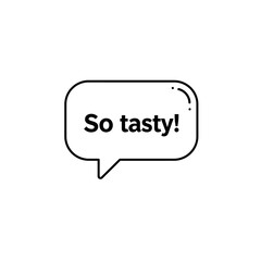 Delicious Food Speech Bubble So Tasty! Vector Icon