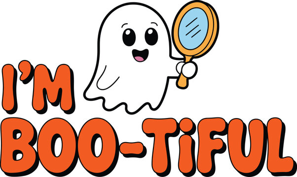 Cute ghost holding mirror with text im boo tiful halloween
