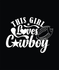 Obraz premium THIS GIRL LOVES COWBOY TSHIRT DESIGN
