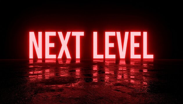 The words of  "NEXT LEVEL" with red neon lights.