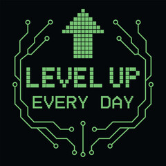 Pixel Art Motivation – "Level Up Every Day" with Circuit Board Design