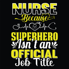 Nurse T Shirt Print Template, Typography Design For Shirt, Mugs, Iron, Glass, Stickers, Hoodies, Pillows, Phone Cases, etc