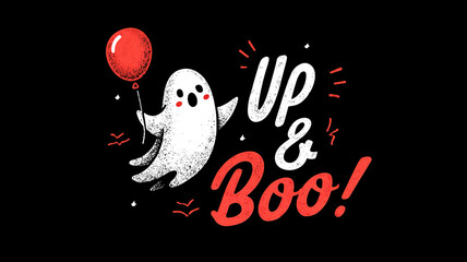 Cute ghost holding red balloon with playful text Up Boo on black background, featuring whimsical and fun design