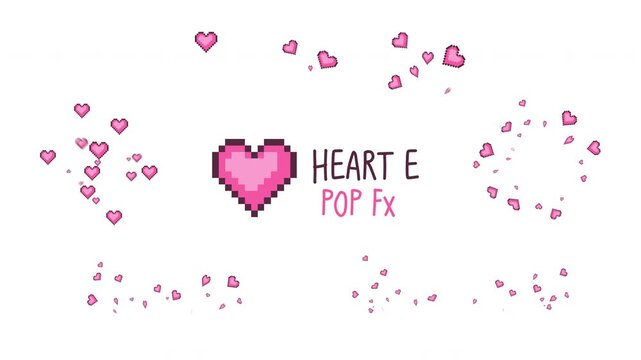 Heart E pop FX pack, pixel style heart pop effect, retro 8-bit bursting animation, video game love FX, transparent background, alpha channel