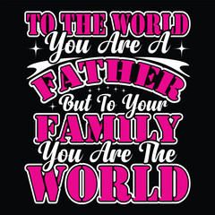 Dad T Shirt Print Template, Typography Design For Shirt, Mugs, Iron, Glass, Stickers, Hoodies, Pillows, Phone Cases, etc