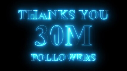 Thank you for 30 Million Followers text animation with neon glowing effect, social media celebration, subscribers milestone