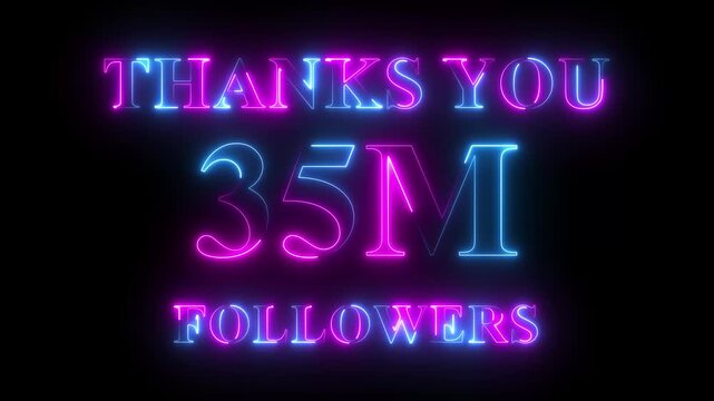 Thank you for 35 Million Followers text animation with neon glowing effect, social media celebration, subscribers milestone