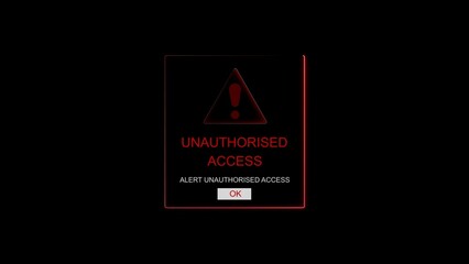 Red Glowing Unauthorized Access Alert Screen with Exclamation Mark Icon and O K Button warning security