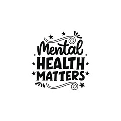 Mental Health Matters Positive Awareness Typography Design