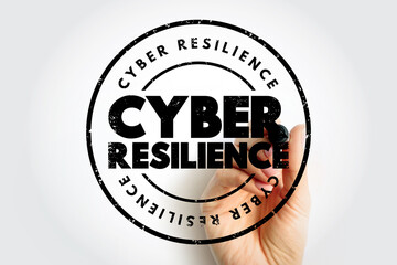 Cyber Resilience - entity's ability to continuously deliver the intended outcome, despite cyber attacks, text stamp concept background
