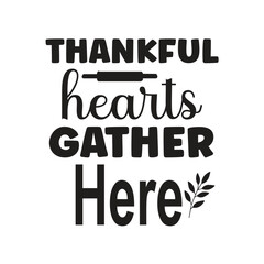thankful hearts gather here