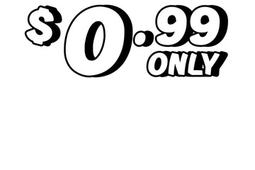 Promotional price tag $0.99 Only in bold white on transparent background. Perfect for advertising, sale banners, product promotion, discount labels, retail marketing, and e-commerce design