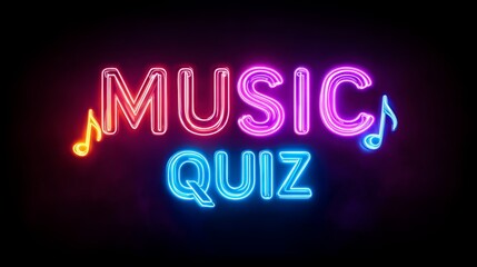 Vibrant neon music quiz sign with colorful musical notes