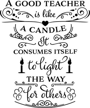 Inspirational quote about teachers and their selfless dedication