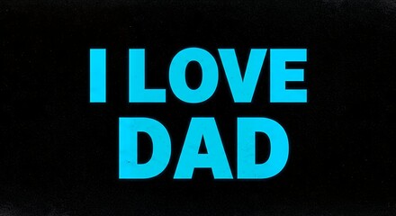 I love dad text design