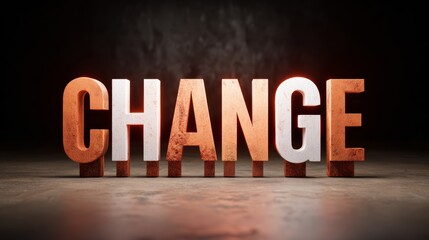 Dramatic change word art with 3d lettering and shadow effects in dark setting