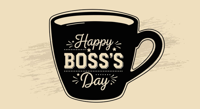 Happy Boss s Day Coffee Mug Greeting Card Design - Powered by Adobe