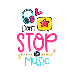 Digital art in the style of a vibrant sticker: headphones, heart, star speech bubble, and "Don't Stop the Music" text, bright colors, cheerful mood, white background.
