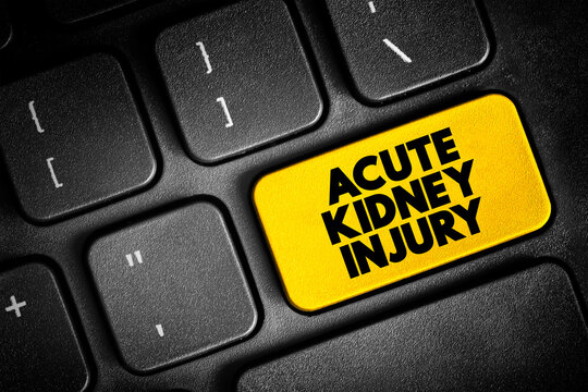 Acute kidney injury - where your kidneys suddenly stop working properly, text concept button on keyboard