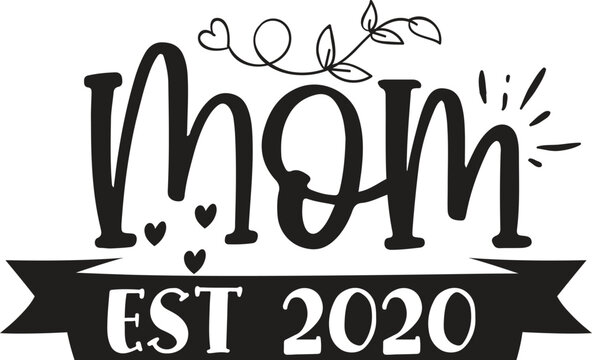 Mom Est 2020:  Mother's Day Design