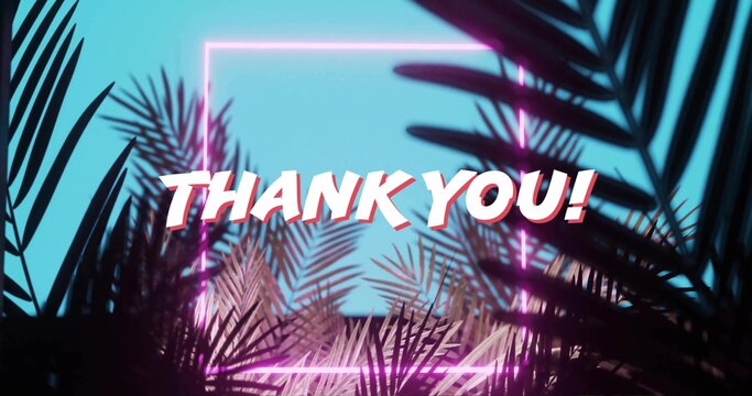 White 3D THANK YOU! hovering inside neon pink square frame on bright cyan background, palm fronds