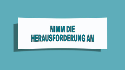 Nimm die Herausforderung an (Accept the challenge) - A card isolated on light green background.