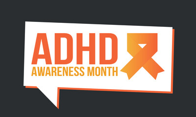ADHD Awareness Month in October. Attention Deficit Hyperactivity Disorder. Celebrate annual in United States. Health care concept. Poster, greeting card, banner and background. Vector illustration