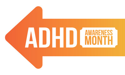 ADHD Awareness Month in October. Attention Deficit Hyperactivity Disorder. Celebrate annual in United States. Health care concept. Poster, greeting card, banner and background. Vector illustration