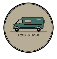 Minimalist round badge with a camper van illustration and the phrase “Family on Board”, perfect for travel, adventure, and road trip concepts