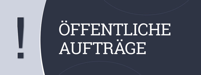 Oeffentliche Auftraege (Public contracts) - A blue banner illustration with white text.
