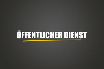 Oeffentlicher Dienst (Public service) - A blackboard with white text.