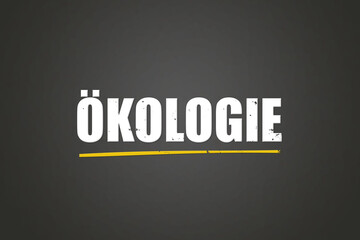 Oekologie (ecology) - A blackboard with white text.