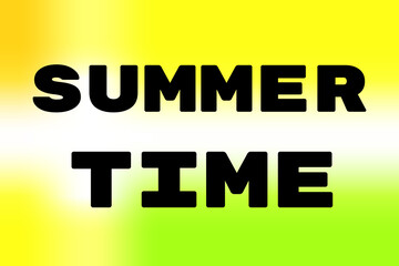 Summer Time is a bold typographic design in black text, placed on a vibrant yellow, orange, and green gradient background